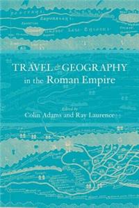 Travel and Geography in the Roman Empire