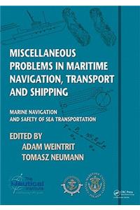 Miscellaneous Problems in Maritime Navigation, Transport and Shipping