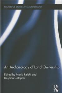 An Archaeology of Land Ownership