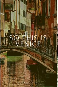 This is Venice
