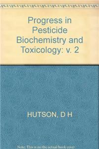 Progress in Pesticide Biochemistry and Toxicology