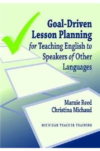Goal-Driven Lesson Planning for Teaching English to Speakers of Other Languages