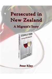 Persecuted in New Zealand A Migrants Story