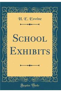 School Exhibits (Classic Reprint)