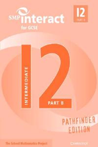 SMP Interact for GCSE Book I2 Part B Pathfinder Edition