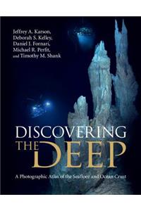 Discovering the Deep: A Photographic Atlas of the Seafloor and Ocean Crust