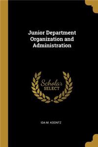 Junior Department Organization and Administration