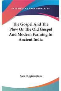 The Gospel And The Plow Or The Old Gospel And Modern Farming In Ancient India