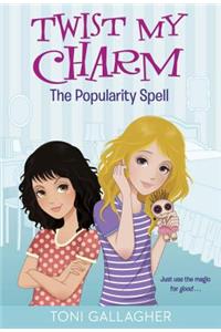 Twist My Charm: The Popularity Spell