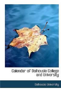Calendar of Dalhousie College and University