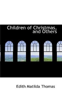 Children of Christmas, and Others