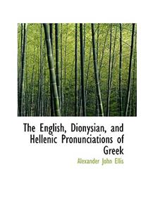 The English, Dionysian, and Hellenic Pronunciations of Greek