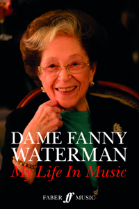 Dame Fanny Waterman -- My Life in Music