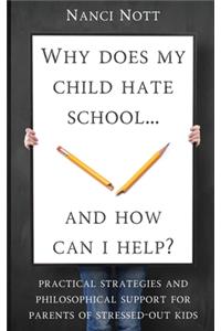 Why does my child hate school... and how can I help?