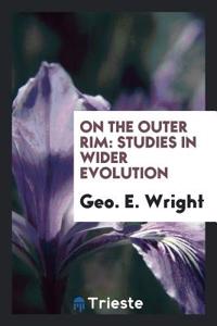 On the Outer Rim: Studies in Wider Evolution