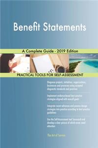 Benefit Statements A Complete Guide - 2019 Edition