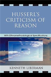 Husserl's Criticism of Reason