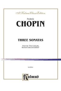 Frederic Chopin: Three Sonatas