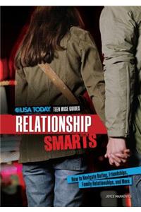 Relationship Smarts: How to Navigate Dating, Friendships, Family Relationships, and More