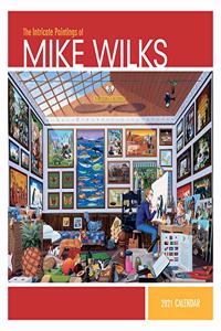 The Intricate Paintings of Mike Wilks 2021 Wall Calendar