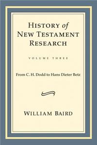 History of New Testament Research, Vol. 3