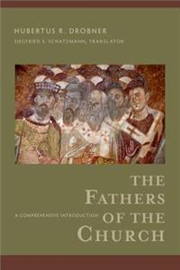 The Fathers of the Church – A Comprehensive Introduction