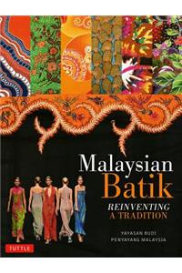 Malaysian Batik: Reinventing a Tradition