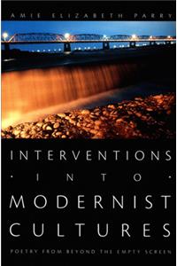 Interventions into Modernist Cultures