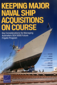 Keeping Major Naval Ship Acquisitions on Course