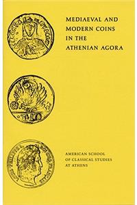 Mediaeval and Modern Coins in the Athenian Agora