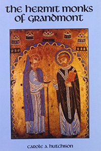 The Hermit Monks Of Grandmont