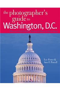The Photographer's Guide to Washington, D.C.