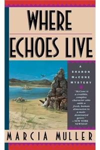 Where Echoes Live