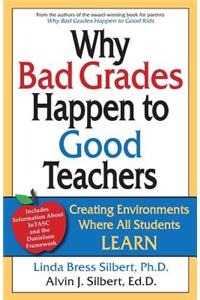 Why Bad Grades Happen to Good Teachers