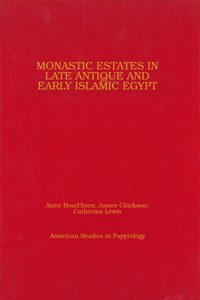 Monastic Estates in Late Antique and Early Islamic Egypt