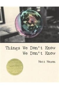 Things We Don't Know We Don't Know