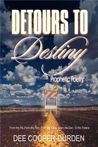 Detours To Destiny Prophetic Poetry
