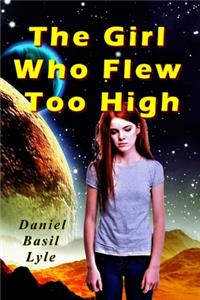 Girl Who Flew Too High