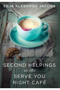 Second Helpings at the Serve You Right Cafe