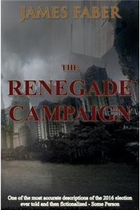 The Renegade Campaign