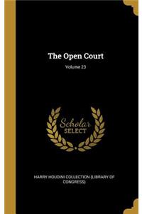 The Open Court; Volume 23