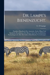 Dr. Lampe's Bienenzucht.