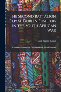 Second Battalion Royal Dublin Fusiliers in the South African War