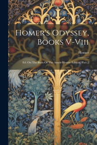 Homer's Odyssey, Books V-viii