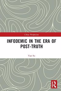 Infodemic in the Era of Post-Truth