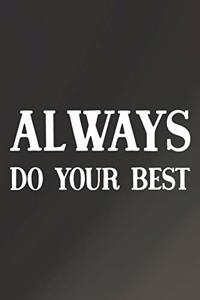 Always Do Your Best
