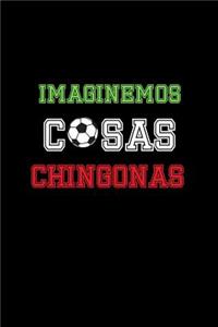 Imaginemos Cosas Chingonas