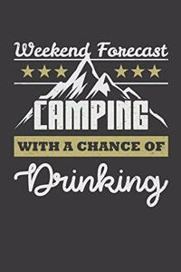 Weekend Forecast Camping With A Chance Of Drinking: Camping Journal For Men And Women