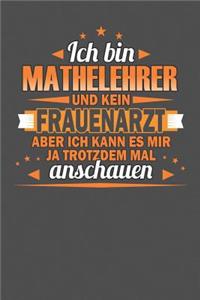 Ich Bin Mathelehrer Und Kein Frauenarzt Aber Ich Kann Es Mir Ja Trotzdem Mal Anschauen