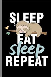 Eat Sleep Sleep Repeat